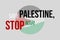 Save Palestine, Stop war.Â  Free Palestine. Palestine National Flag.